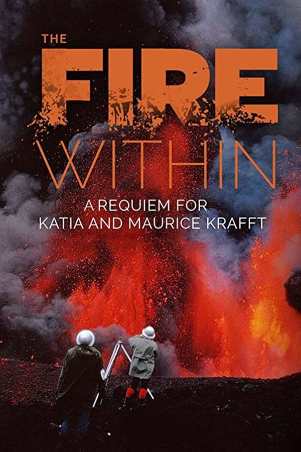 The Fire Within: Requiem for Katia and Maurice Krafft poster